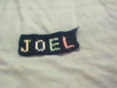 My youngest nephew  Joel
